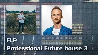 FLP | Professional Future House 3 (Calvo, Tommy Jayden Style)
