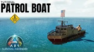 Ark Ascended: Patrol Boat (Tutorial/ No Mods)