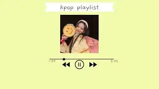[PLAYLIST] Kpop GG playlists