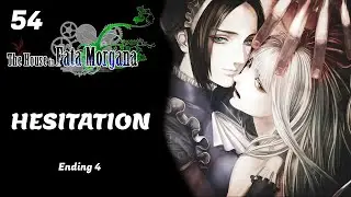 Let's play Fata Morgana | HESITATION | 54 (Ending 4)
