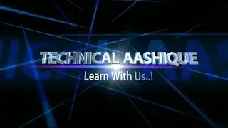 Technical Aashique Channel  Intro 4