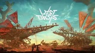 Last Oasis - выживание #2