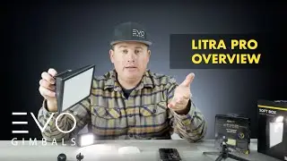EVO Gimbals™ | LitraPro™ Full Spectrum Mobile LED Camera Light - Overview & Features