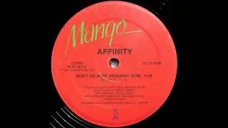 Affinity - Don't Go Away Runaway Dub)