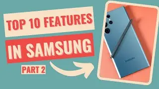 Top 10 hidden features in Samsung [Part 2]