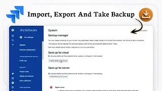 How To Import, Export and Take Backup in Jira