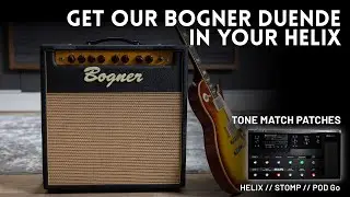 Bogner Duende Tone Match Patches - Line 6 HX Demo