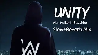 Alan Walker|Unity|ft. Sapphire|Slow+Reverb|Mixby-Krish