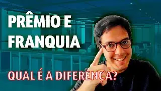 DIFERENÇA Entre PRÊMIO e FRANQUIA no Seguro Auto: Você Sabe Qual É?