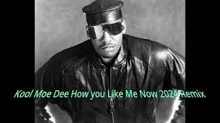 Kool Moe Dee 'How you like me Now ' 2024 Dirty Harry Remix