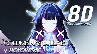Columbina’s Lullaby | Genshin Impact Luna I OST + Columbina Scenes 【8D Audio】🎧