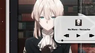 No More - Violet Evergarden Edit