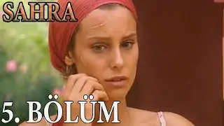 Sahra 5. Bölüm (HD)