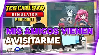 🔵MIS AMIGOS ME VINIERON A VISITARME | Tcg cards shop simulator prologue ARCADE 🎮