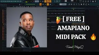 🚨[FREE]🚨 AMAPIANO MIDI PACK (Amapholas) | Fl studio 21 | 🔥✨
