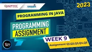 NPTEL Programming In Java WEEK9 Programming Assignment Solutions | Swayam July 2023 | IIT Kharagpur