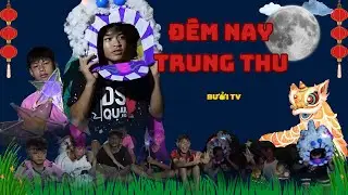ĐÊM NAY TRUNG THU | PHIM NGẮN TRUNG THU | Phim hay nhất Bưởi TV