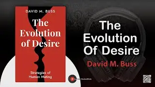 The Evolution Of Desire by David M  Buss Book Summary