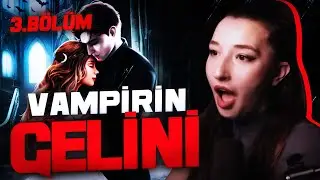 DESICIONS | VAMPİRİN GELİNİ 3.BÖLÜM