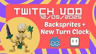 New Battle Clock, implemented Back sprite  - SlugDragoon Stream 12/05/2025