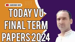 Today Vu Final Term Papers 2024 | Vu Current Final Term Papers 2024