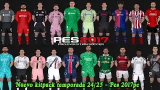 NUEVO KITPACK TEMPORADA 2024-2025 - PES2017