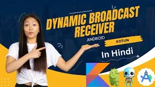 Unleashing the Power of Dynamic Broadcast Receivers in Android with Kotlin 