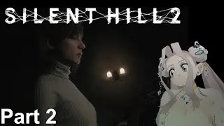 Silent Hill 2 Remake —Part 2— [Twitch VOD] 🦋🗝️