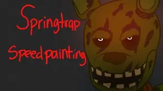 Springtrap Speedpaint