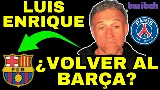 🚨LUIS ENRIQUE: 
