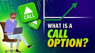 What Is A Call Option? (Easy Explanation)