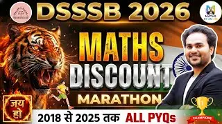 DSSSB 2026 Maths Discount Marathon 🔥 | 2018–2025 All PYQs | Sure Shot Questions