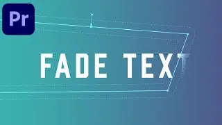 Create A Cinematic TEXT FADE In And Out Effect In Premiere Pro