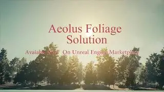 Demonstration : Aeolus Foliage Solution Showcase (Unreal Engine 4)