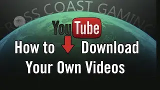 How to Download Your Own Videos on Youtube