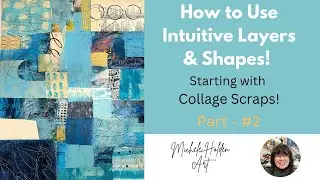 Mixed Media Art - Starting with Collage Scraps & Painting Shapes! - Part #2