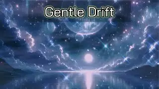Gentle Drift (Synth ambient)  Astral Pleasure