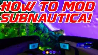 How To Mod Subnautica!