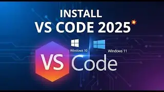 Download and Install Visual Studio Code 2025 💥 How to Install Visual Studio