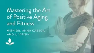 Mastering the Art of Positive Aging and Fitness with JJ Virgin