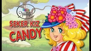 TRT - ( TRT1 ) UNUTULMAZ ÇİZGİ DİZİ ŞEKER KIZ CANDY ( 1979 )