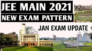JEE MAIN Exam Pattern 2021 | Exam Mode, Duration, Marking Scheme | JEE Main 2021 New Exam Pattern