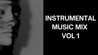 Instrumental Music Mix Vol 1 || Easy Vibes