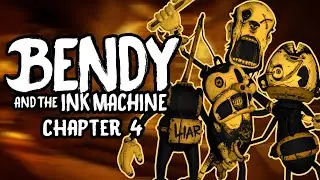 Bendy and the Ink Machine (Chapter 4) || WELCOME TO BENDY L̴̰̕A̷͔̅͝N̵̤̬̐͝D̵̼̚ HELL!