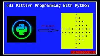 Python Pattern Printing Programs | Pattern Programming With Python #33