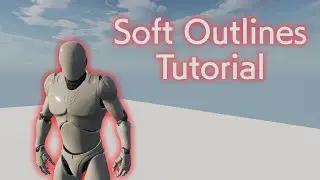 Soft Outlines Tutorial | UE4.27 to UE5.3