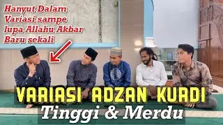 Daeng Syawal || Variasi Adzan Kurdi Terlengkap ||Menggelegar || Ft Cuping Topan, Yusuf, Widani & Abi