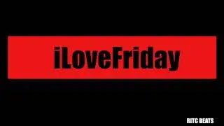 ILOVEFRIDAY