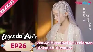 Legenda Anle (The Legend of Anle) EP26 Part 1 | Highlight | Dilraba/ Simon Gong | YOUKU