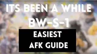 BW-S-1 Default Squad | Easiest AFK Guide | Its Been A While | Arknights